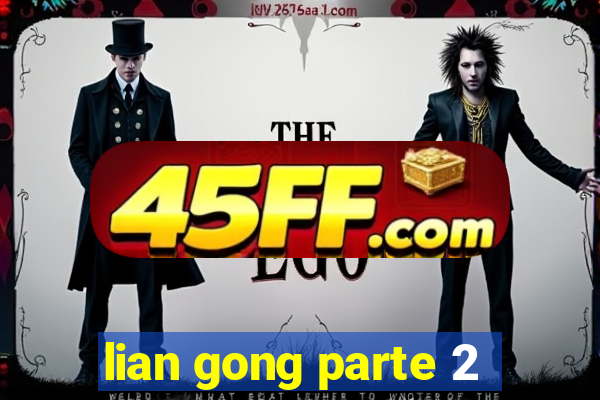 lian gong parte 2